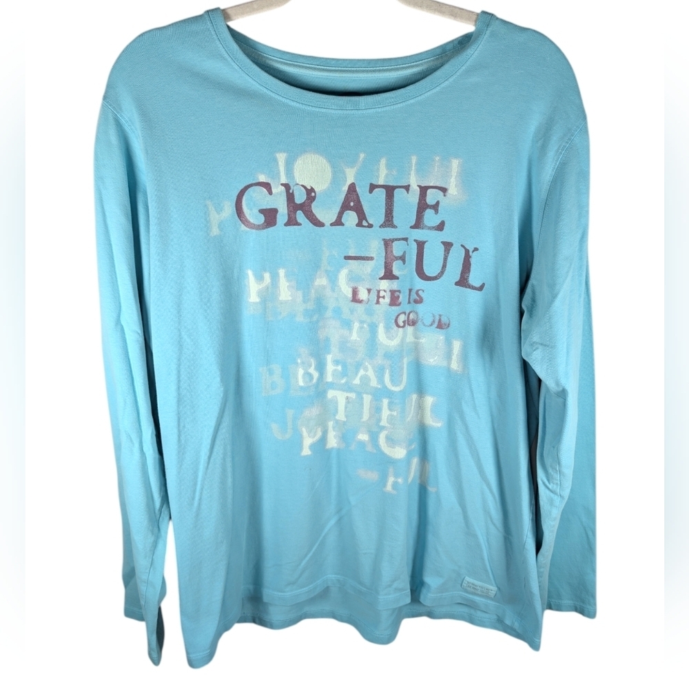 Life Is Good Long Sleeve Motivational Tshirt Grateful Beautiful Size XL